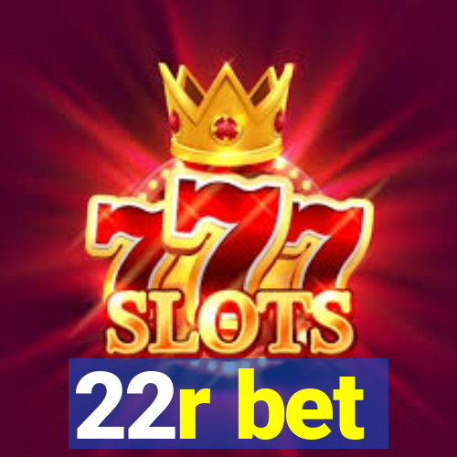 22r bet